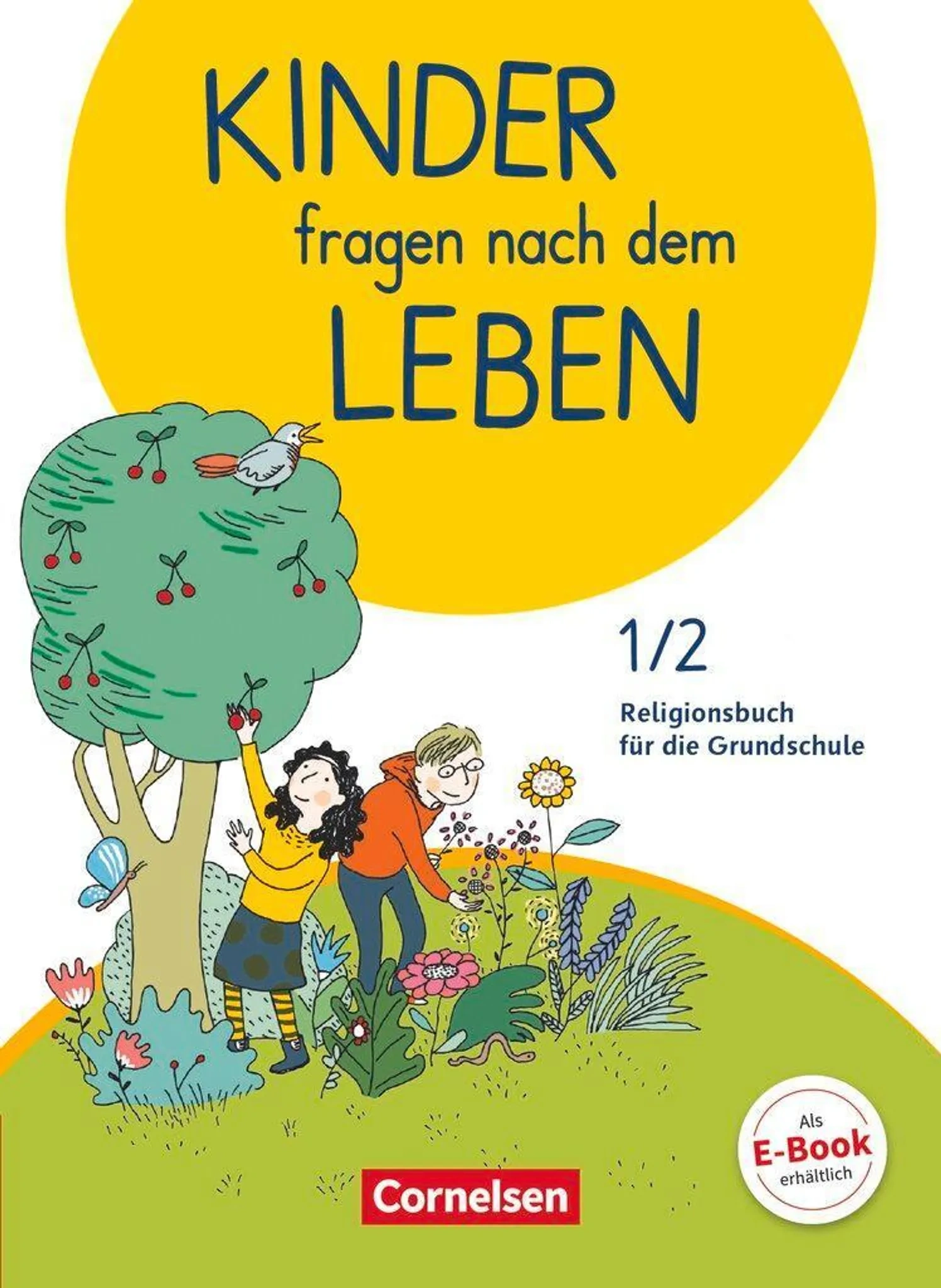 Kinder fragen nach dem Leben 1./2. Schuljahr – Religionsbuch