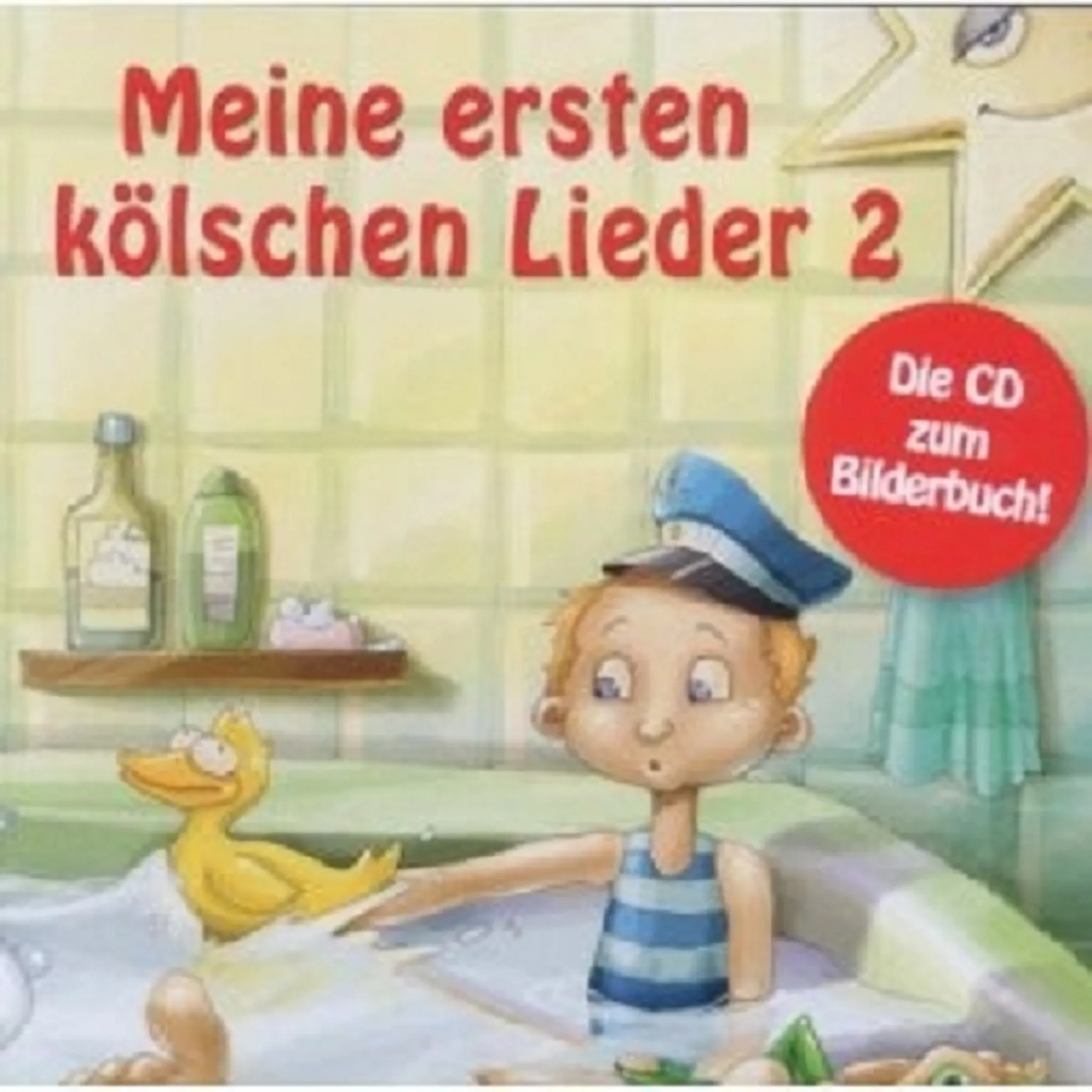 Meine Ersten Kölschen Lieder 2 – Musik-CD Meine Ersten Kölschen Lieder 2 – Musik-CD